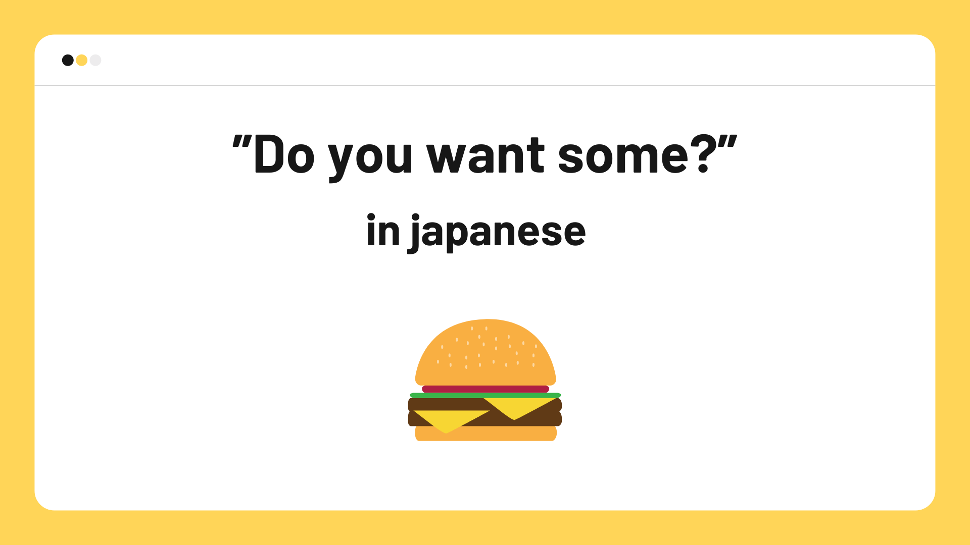 how-do-you-say-do-you-want-some-in-japanese-how-do-you-say-this